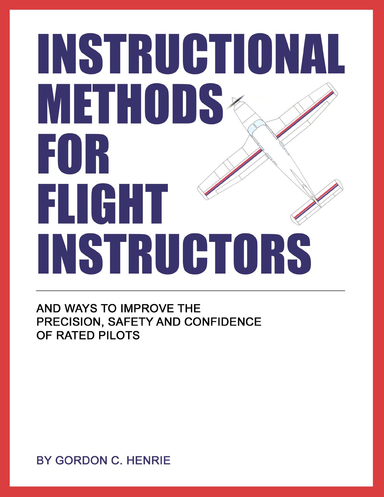 Cover of Instructional Methods for Flight Instructors by Gordon C. Henrie